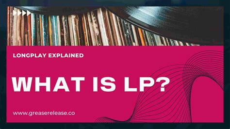 What is LP in Music? – An Exploration of the Concept and Its Impact on Modern Music