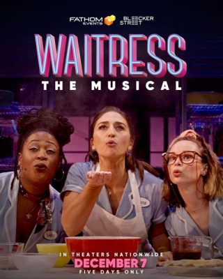 When Was Waitress The Musical Written? An Insight into its Composition and beyond.